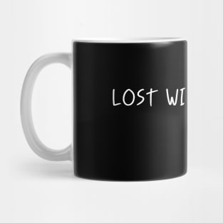 lost without you Mug